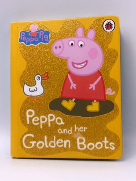 Peppa Pig : Peppa and her Golden Boots