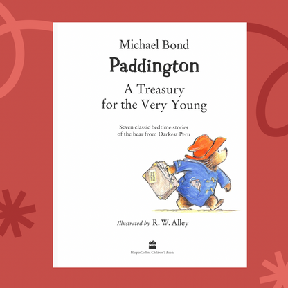 Paddington: A Treasury for the Very Young: 
The perfect Christmas gift